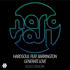 Generate Love (Roog's Rework) [feat. Barrington]