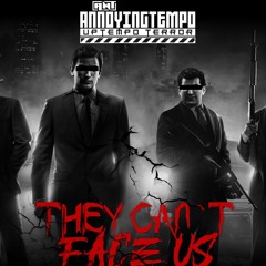 A.N.T - They Can't Face Us