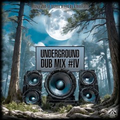 Underground Dub Mix #IV