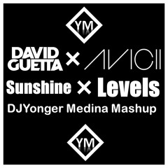 David Guetta & Avicii - Sunshine Vs. Levels (DJYonger Medina Mashup)