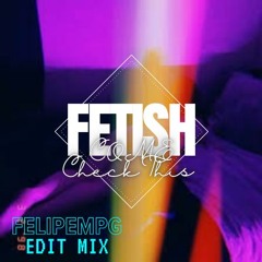 Come Check This (FelipeMPG Edit)