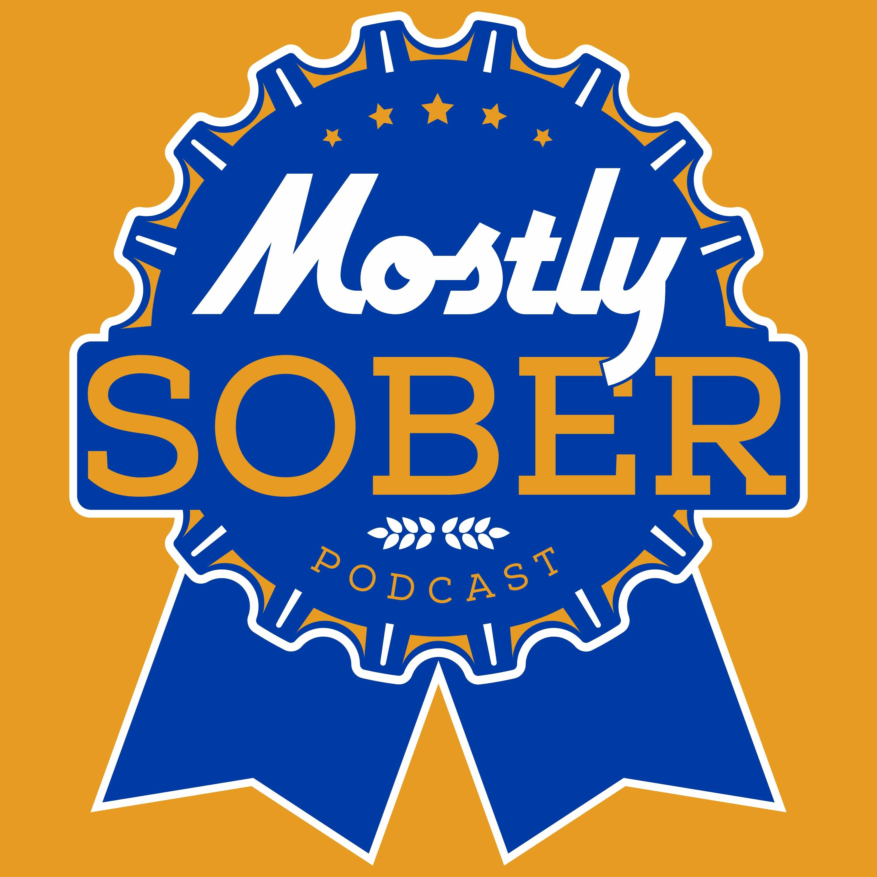 Mostly Sober Podcast