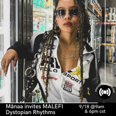 Mânaa invites MALEFI | Dystopian Rhythms | September 2023