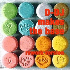 D - DJ makes the base (rework)