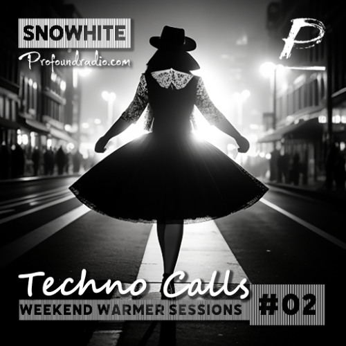 Techno Calls #02 - Weekend Warmer @Profoundradio.com