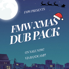 FMW XMAS DUB PACK [OUT NOW ON BANDCAMP]