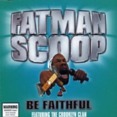 Be Faithful Fatman Scoop Ft Kirat