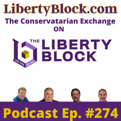 The Conservatarian Exchange on the Liberty Block Episode 274 September 24 2025