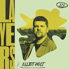 LAYER #376 | Elliot Holt