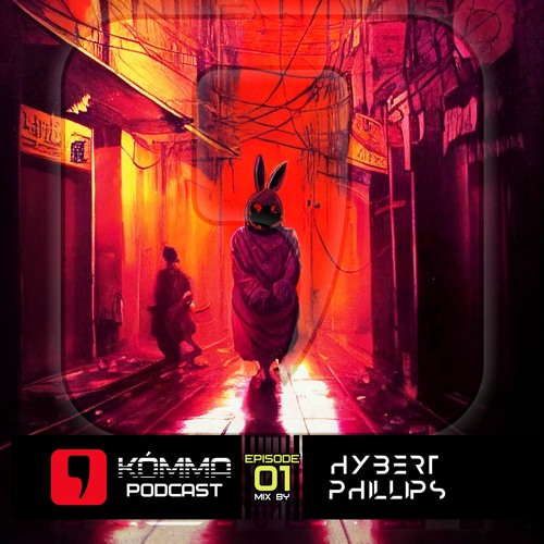 Kómma Podcast еp1 mix by Hybert Phillips