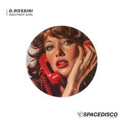 Another Girl (Extended Mix) - D.Rossini