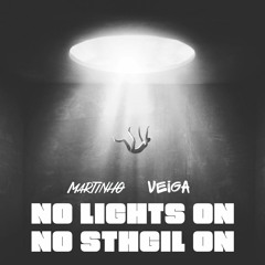 Martinho & Veiga - NO Lights ON