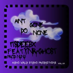 Ain't Gone Do None - Feat. YNR-GHOST - (Prod. Nunu)