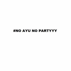 -MIXTAPE BUNDA- #No Ayu No Partyyy