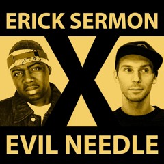 Erick Sermon x Evil Needle [ DJ e-MarbleZ BEATS + BLENDS Mashup ]