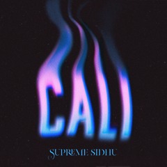 Supreme Sidhu - Cali