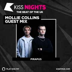 Pirapus KissFM Guest Mix (Mollie Collins) 12/11/22