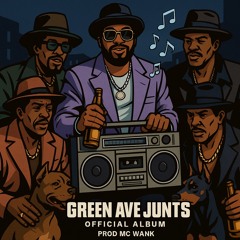 Green Ave Junts (Official Album Prod MC WANK)