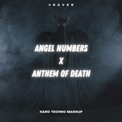 [FREE DL] Angel Numbers x Anthem Of Death  (4RAVER HARD TECHNO MASHUP)