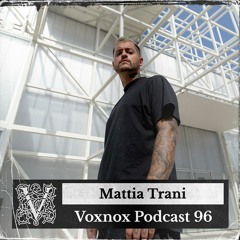 Voxnox Podcast 096 - Mattia Trani