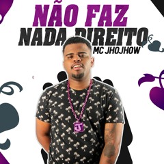 Não Faz Nada Direito