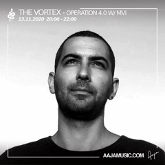 The Vortex : Operation 4.0 w/ MVI - AAJA Radio - 13 11 20