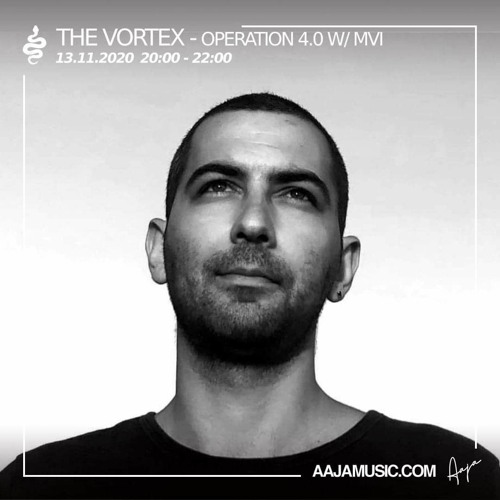 The Vortex : Operation 4.0 w/ MVI - AAJA Radio - 13 11 20