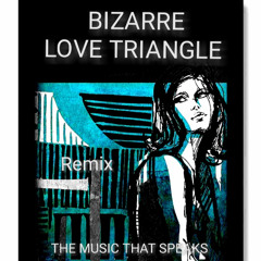 BIZARRE LOVE TRIANGLE - REMIX REC-2025-09-02