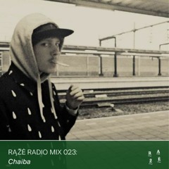 Rąžė Radio Mix 023: Chaiba