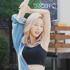 Yoohyeon Touch cover (instrumental removed)