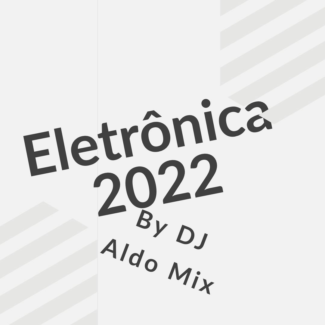 Stream New Hits Eletronica 2022 by Aldo Alves | Listen online for free ...