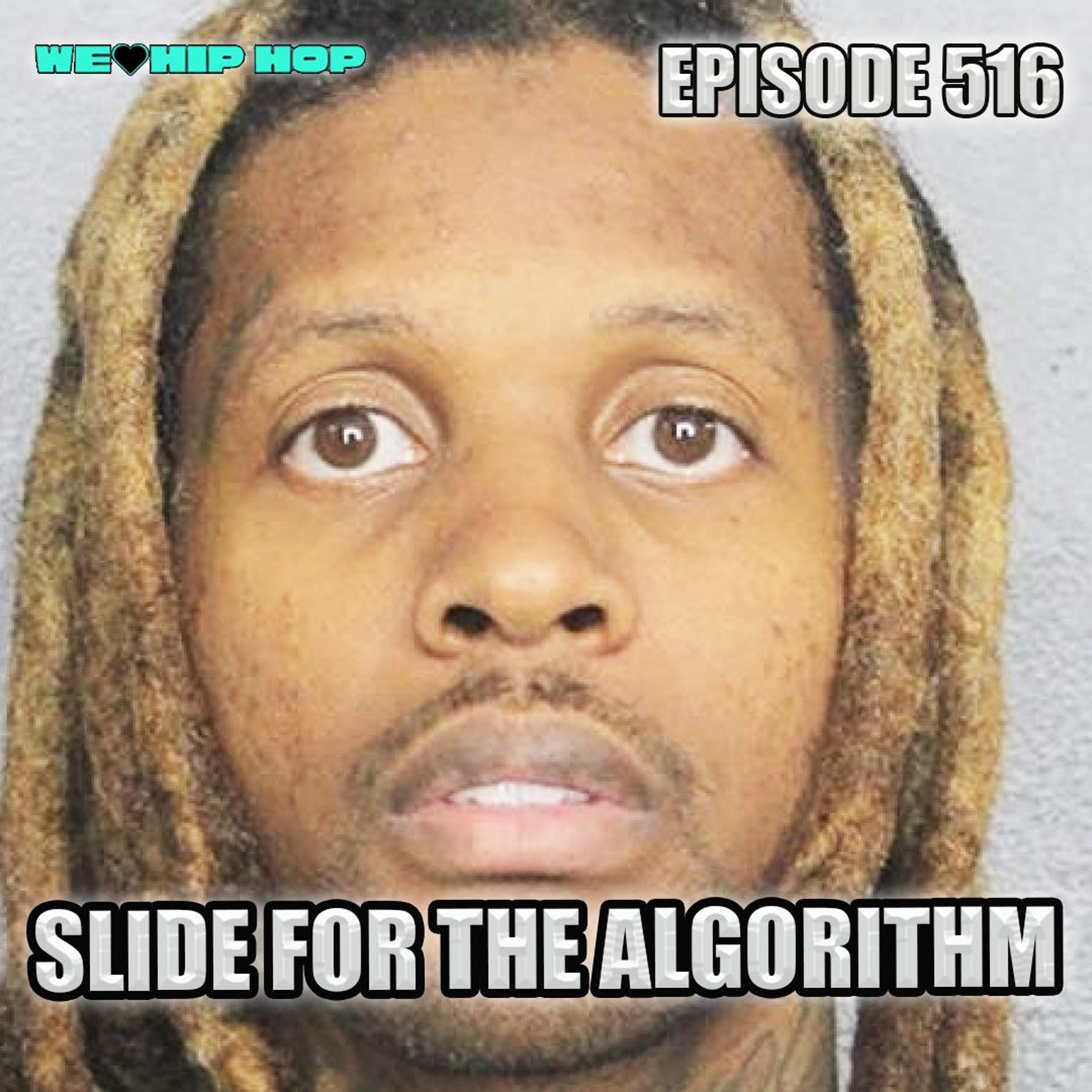 Episode 516 | Slide For The Algorithm | We Love Hip Hop Podcast episode artwork