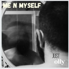 Me and myself