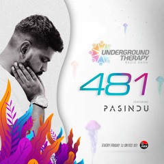 UNDERGROUND THERAPY EP 481 GUEST MIX BY PASINDU - 2023.01.27