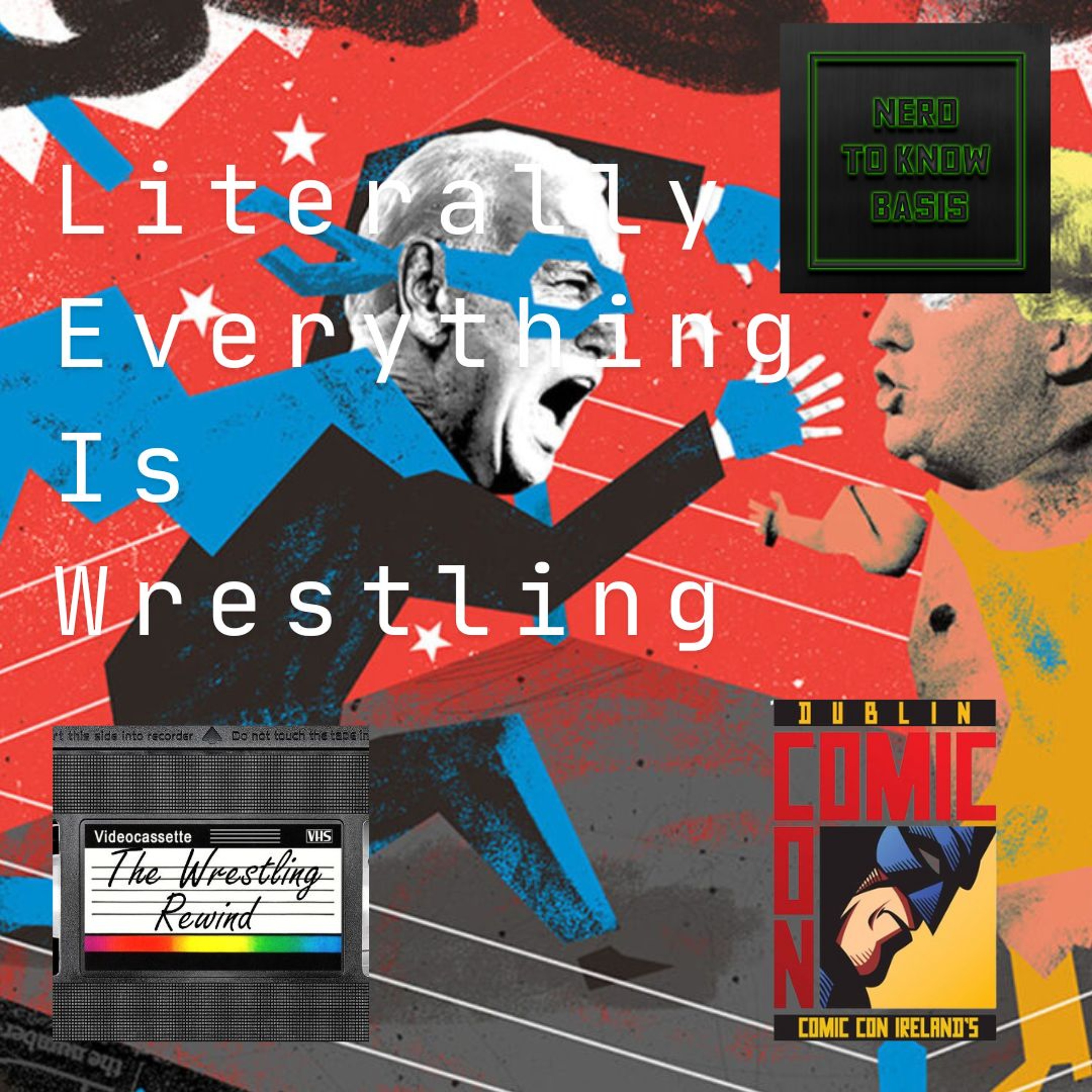 Nerd To Know Basis #155 🤓: "Literally Everything Is Wrestling - DCC 2019" episode artwork