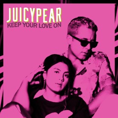 JUICYPEAR "Keep Your Love On"