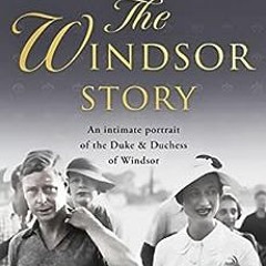 ( VMugP ) The Windsor Story: An intimate portrait of the Duke & Duchess of Windsor by J. Bryan III,C