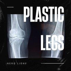 Nero Lione - Plastic Legs (Original Mix)