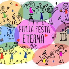 Fem la festa eterna
