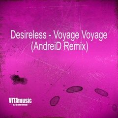 Desireless - Voyage Voyage (AndreiD Remix)