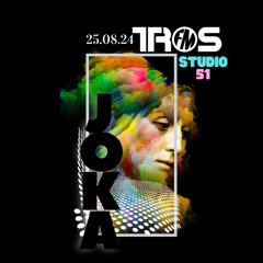 JOKA - Studio 51 - 25.08 ( TROS FM )