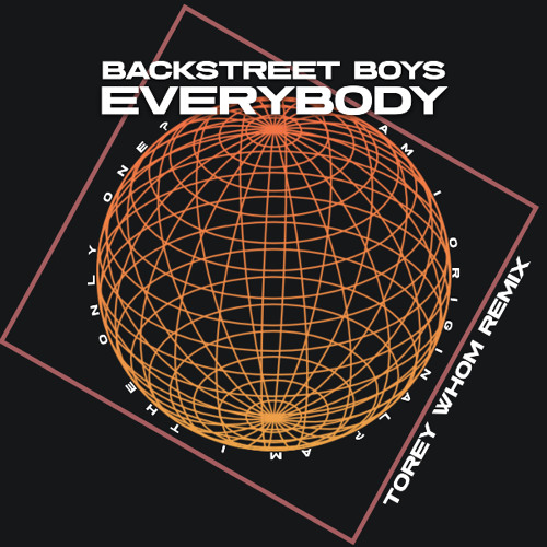 Backstreet Boys - Everybody (Torey Whom remix) [FREE DOWNLOAD]