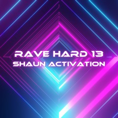 Rave Hard 13