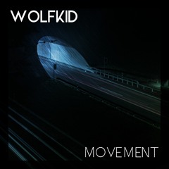 WOLFKID - MOVEMENT 2