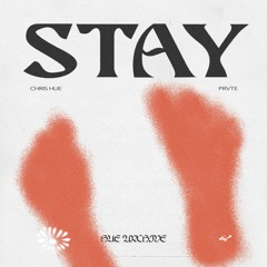 Chris Hue - Stay (with PRVTE)