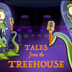 TALES FROM THE TREEHOUSE Episode 2