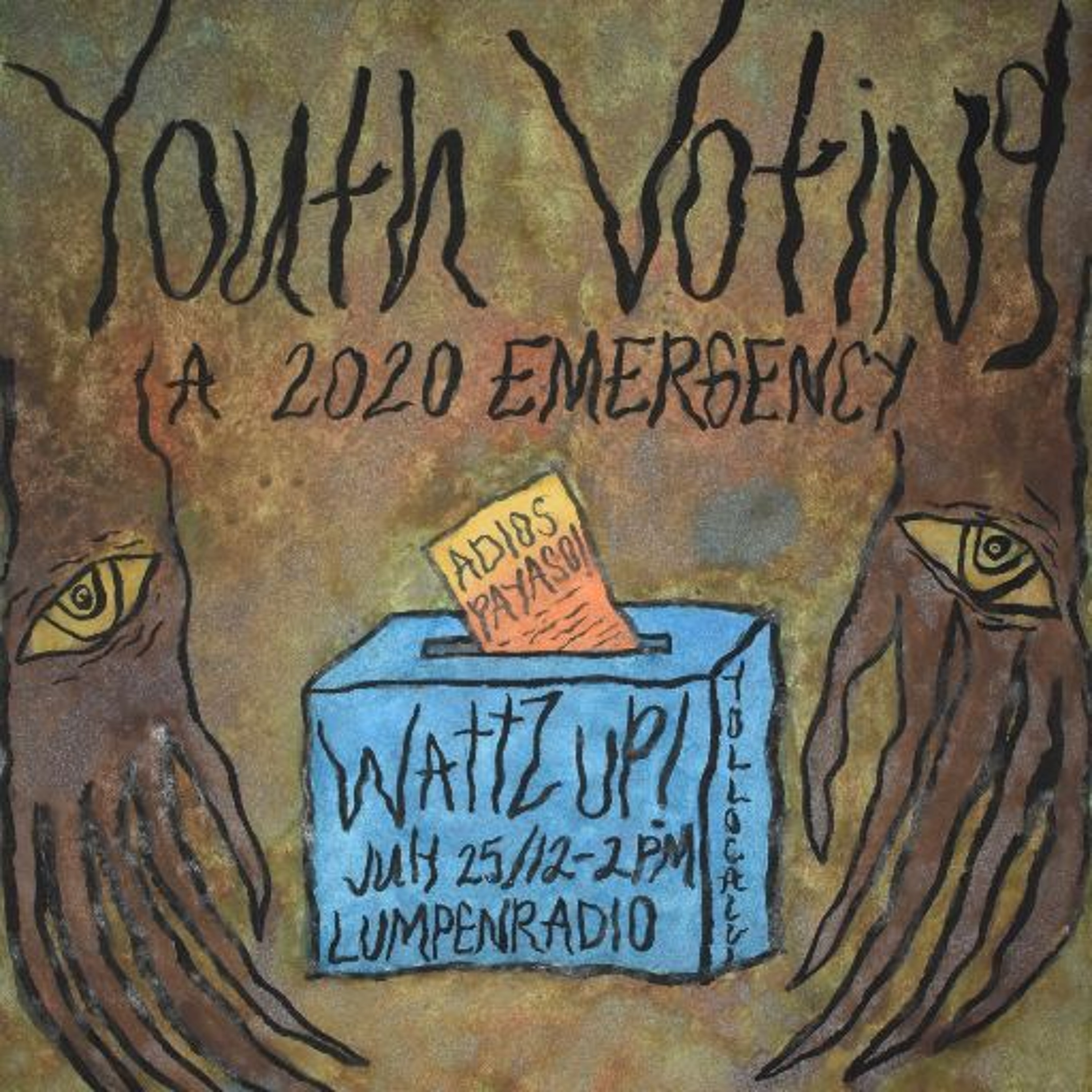 Wattz Up! On Quarantine - Youth Voting: A 2020 Emergency episode artwork