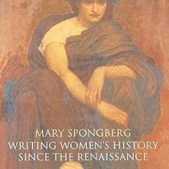 $PDF$/READ⚡ Writing Women's History Since the Renaissance