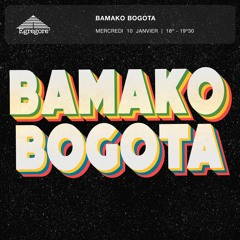 Bamako Bogota (Janvier 2024)