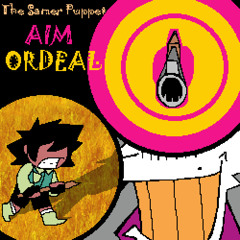 AIM ORDEAL [Deltarune: The Samer Puppet]